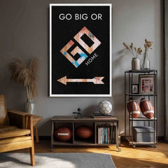 Immagine su tela GO BIG OR GO HOME - Immagine motivazionale - immagine 4
