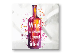 Wall art con testo Il vino è sempre una buona idea